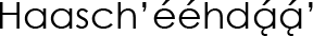 Navajo Name (shown as image because
					some glyphs in Navajo cannot be
					conveyed as text)