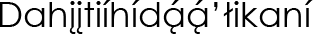 Navajo Name (shown as image because
					some glyphs in Navajo cannot be
					conveyed as text)