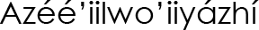 Navajo Name (shown as image because
					some glyphs in Navajo cannot be
					conveyed as text)