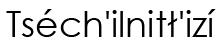 Navajo Name (shown as image because
					some glyphs in Navajo cannot be
					conveyed as text)